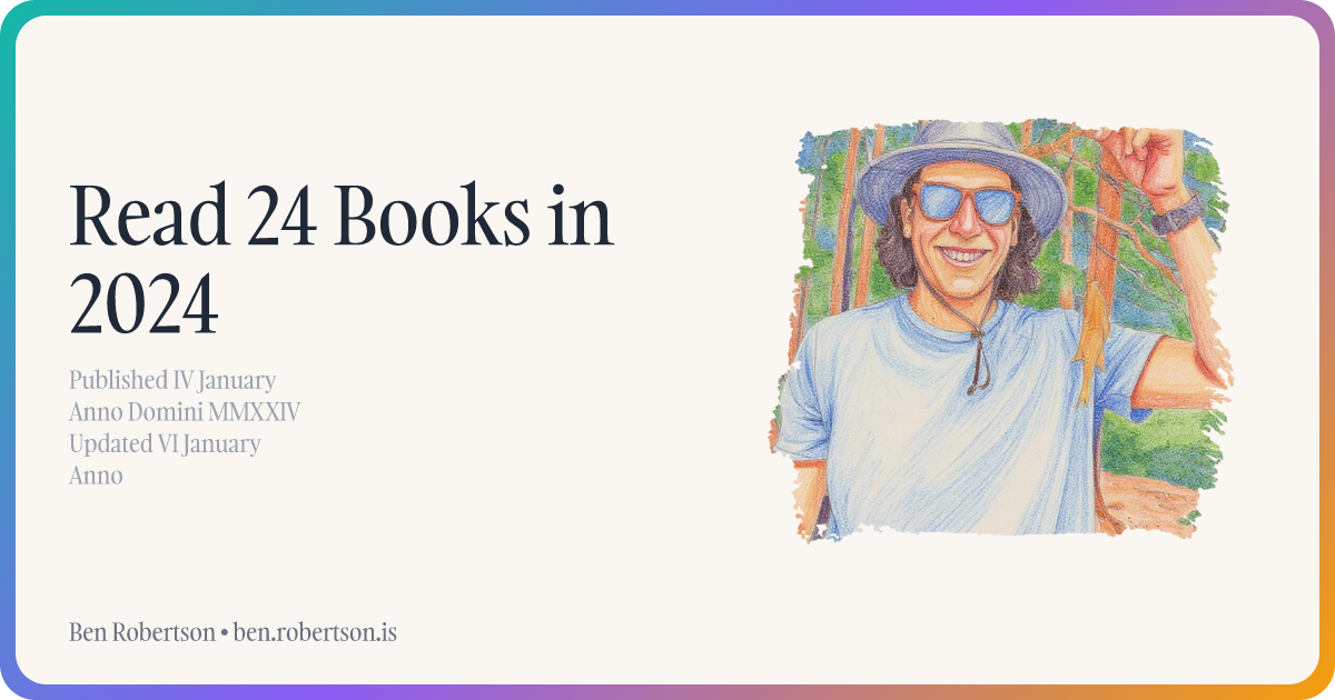 Read 24 Books in 2024 | Ben Robertson